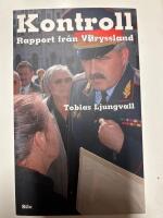 Kontroll : rapport fr&aring;n Vitryssland