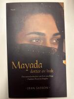 Mayada, dotter av Irak : den sanna ber&auml;ttelsen om livet som f&aring;nge i Saddam Husseins f&auml;ngelse