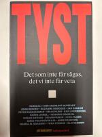 Tyst : det som inte f&aring;r s&auml;gas, det f&aring;r vi inte veta