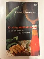En riktig v&aring;ldt&auml;ktsman : en bok om samh&auml;llets syn p&aring; v&aring;ldt&auml;kt