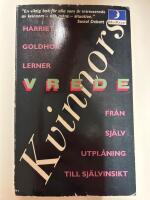 Kvinnors vrede : fr&aring;n sj&auml;lvutpl&aring;ning till sj&auml;lvinsikt