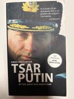 Tsar Putin : myter, makt och despotism