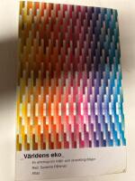 V&auml;rldens eko : en antologi om milj&ouml;- och utvecklingsfr&aring;gor