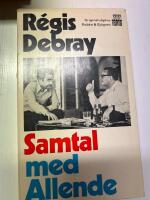 Samtal med Allende : en intervju om Chiles v&auml;g mot socialismen med kommentarer och dokument
