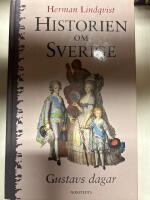 Historien om Sverige. Gustavs dagar