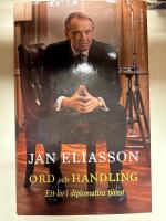 Ord och handling : ett liv i diplomatins tj&auml;nst