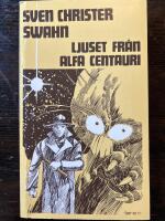 Ljuset fr&aring;n Alfa Centauri : en storstadssaga