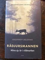 R&aring;djursmannen : mina sju &aring;r i vildmarken