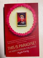 This is paradise! : my North Korean childhood