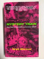 Mystery train : images of America in rock and roll music