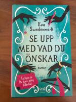 Se upp med vad du &ouml;nskar