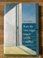 Kan du inte s&auml;ga n&aring;got sn&auml;llt i st&auml;llet