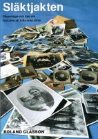 Sl&auml;ktjakten : reportage och tips om konsten att hitta sina r&ouml;tter