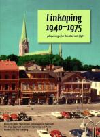 Link&ouml;ping 1940 - 1975 - p&aring; spaning efter den stad som flytt