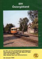 891 &Ouml;sterg&ouml;tland - en film om de smalsp&aring;riga j&auml;rnv&auml;garna i &Ouml;sterg&ouml;tland
