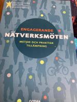 Engagerande n&auml;tverksm&ouml;ten : metod och praktisk till&auml;mpning