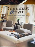 Gammalt - Nytt - harmoni fr&aring;n f&ouml;rr i moderna hem