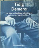 Tidig demens : hur hittar och handl&auml;gger allm&auml;nl&auml;karen patienter med kognitiv sjukdom?