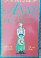 Anne p&aring; Gr&ouml;nkulla : V&aring;r v&auml;n Anne