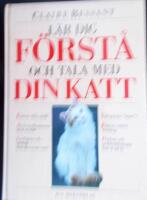 L&auml;r dig f&ouml;rst&aring; och tala  med din katt