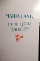 Rosor, kyssar och d&ouml;den