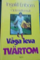 V&aring;ga leva tv&auml;rtom