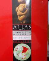 Atlas &ouml;ver m&auml;nsklighetens historia : Fr&aring;n urtid till nutid