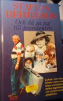 Och d&aring; sa jag till presidenten : [lyckade (och misslyckade) m&ouml;ten med helgon och h&auml;rskare, skurkar, slagsk&auml;mpar och v&auml;rldsber&ouml;mda gl&auml;djeflickor]
