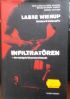 Infiltrat&ouml;ren : den smutsigaste h&auml;rvan inom svensk polis