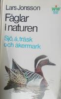 F&aring;glar i naturen, Sj&ouml;, &aring;, tr&auml;sk och &aring;kermark