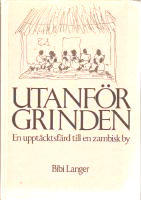 Utanf&ouml;r grinden En uppt&auml;cktsf&auml;rd till en zambisk by
