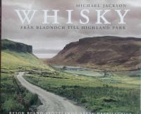 Whisky : Fr&aring;n Blladnoch till Highland Park. Resor bland Skottlands b&auml;sta destillerier