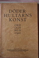 Minnesalbum &ouml;ver D&ouml;derhultarns konst i ord och bild