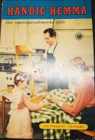 H&auml;ndig hemma - g&ouml;r sm&aring;reparationerna sj&auml;lv