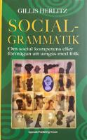 Socialgrammatik - Om social kompetens eller f&ouml;rm&aring;gan att umg&aring;s med folk