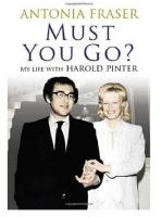 Must You Go? My Life with Harold Pinter.