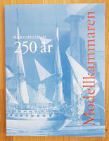Modellkammaren 250 &aring;r : ett marinmuseums f&ouml;delse : [Marinmuseum 250 &aring;r]