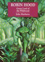 ROBIN HOOD : Green Lord of the Wildwood