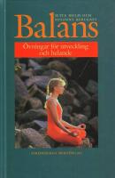 Balans : &Ouml;vningar f&ouml;r utveckling och helande