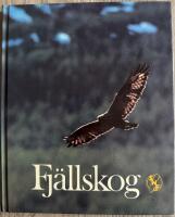 Fj&auml;llskog : Naturskyddsf&ouml;reningens &aring;rsbok