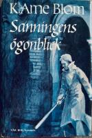 Sanningens &ouml;gonblick : kriminalroman