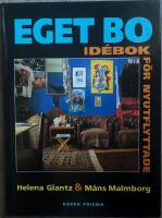 Eget bo : id&eacute;bok f&ouml;r nyutflyttade