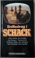 Snilledrag i schack : Jonny Hector, Pia Cramling, Lars Karlsson, Thomas Ernst, Ferdinand Hellers, Harry Sch&uuml;ssler, Tom Wedberg, Dan Cramling
