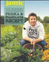 Jamie: Fyra &aring;rstider i k&ouml;ket - V&aring;rens friska & frestande recept