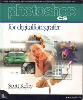 Photoshop CS f&ouml;r digitalfotografer