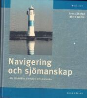 Navigering och sj&ouml;manskap : f&ouml;r fritidsb&aring;tar inomsk&auml;rs och utomsk&auml;rs