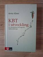 KBT i utveckling : en introduktion till kognitiv beteendeterapi