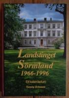 Landstinget S&ouml;rmland 1966-1996 : ett kalendarium