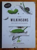 Herr Wilkinsons favoritgr&ouml;nsaker : en kokbok som hyllar s&auml;songerna