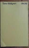 Sara Wallgren - decay